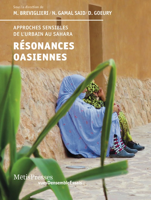 « Résonances oasiennes », un ouvrage qui décortique la singularité des oasis « Résonances oasiennes », un ouvrage qui décortique la singularité des oasis
